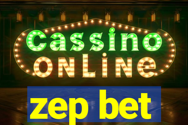 zep bet